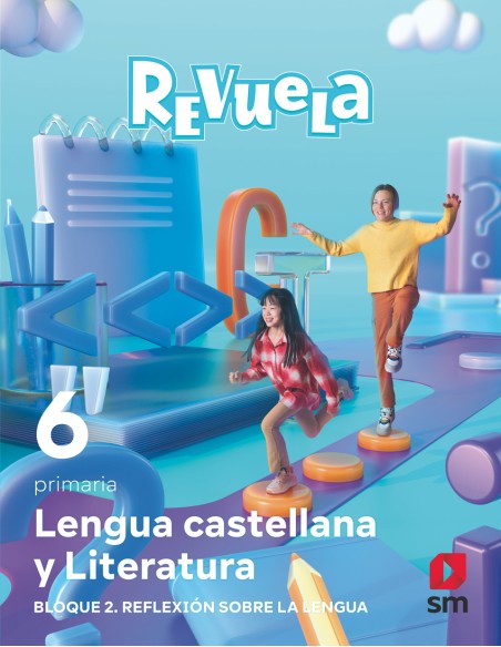 LENGUA CASTELLANA 6ºPRIMARIA BLOQUE II REFLEXION SOBRE LENGUA REVUELA 2023